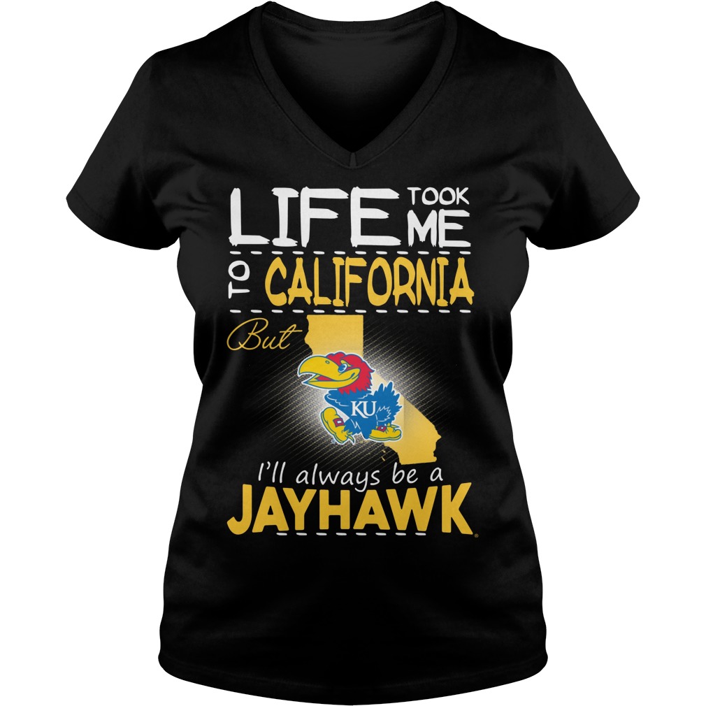 Kansas Jayhawks Life Took Me To California But Always Be A JayHawk Shirt 17 Kansas Jayhawks Life Took Me To California But Always Be A Jayhawk V Neck