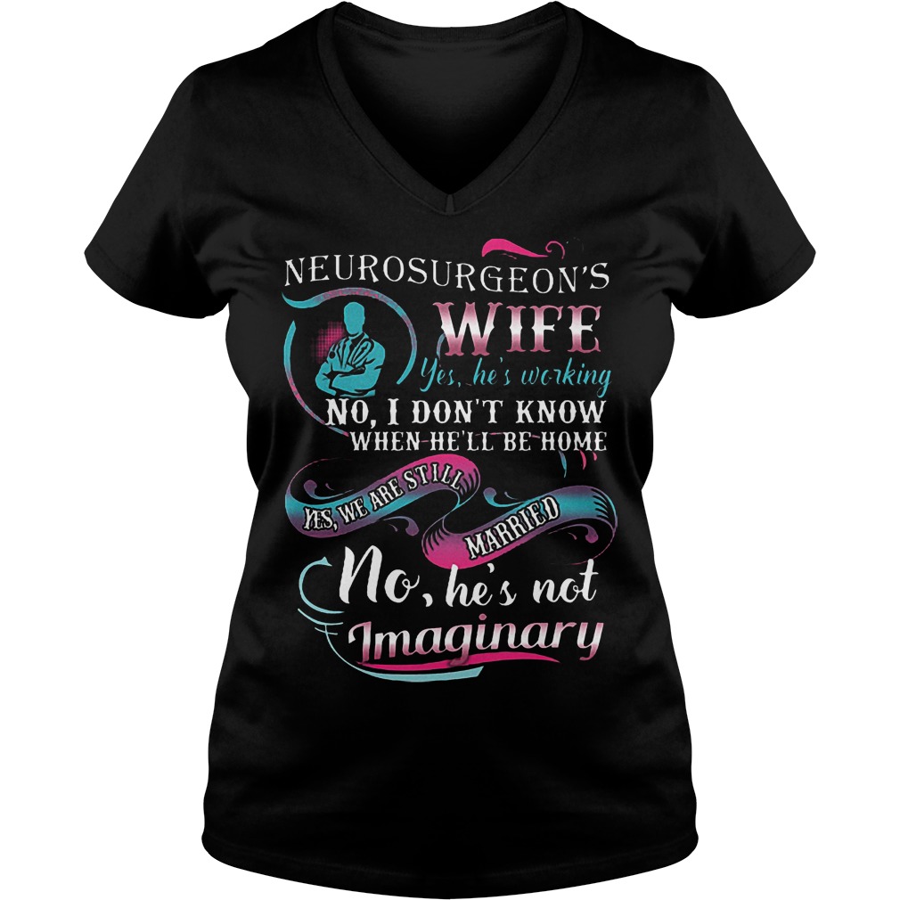 Neurosurgeon's Wife Shirt 15 Neurosurgeon's Wife Shirt Ladies V-Neck