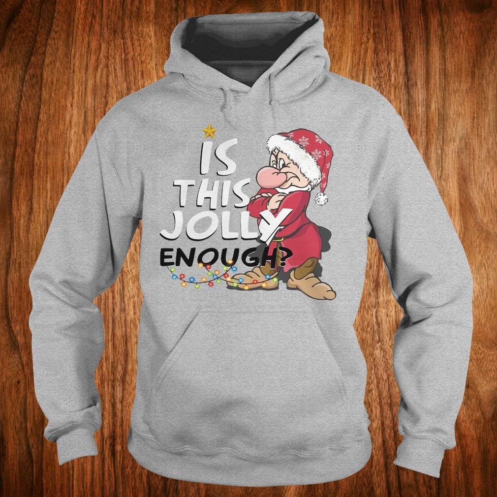 Original Is this jolly enough shirt 10 Original Is this jolly enough shirt Hoodie