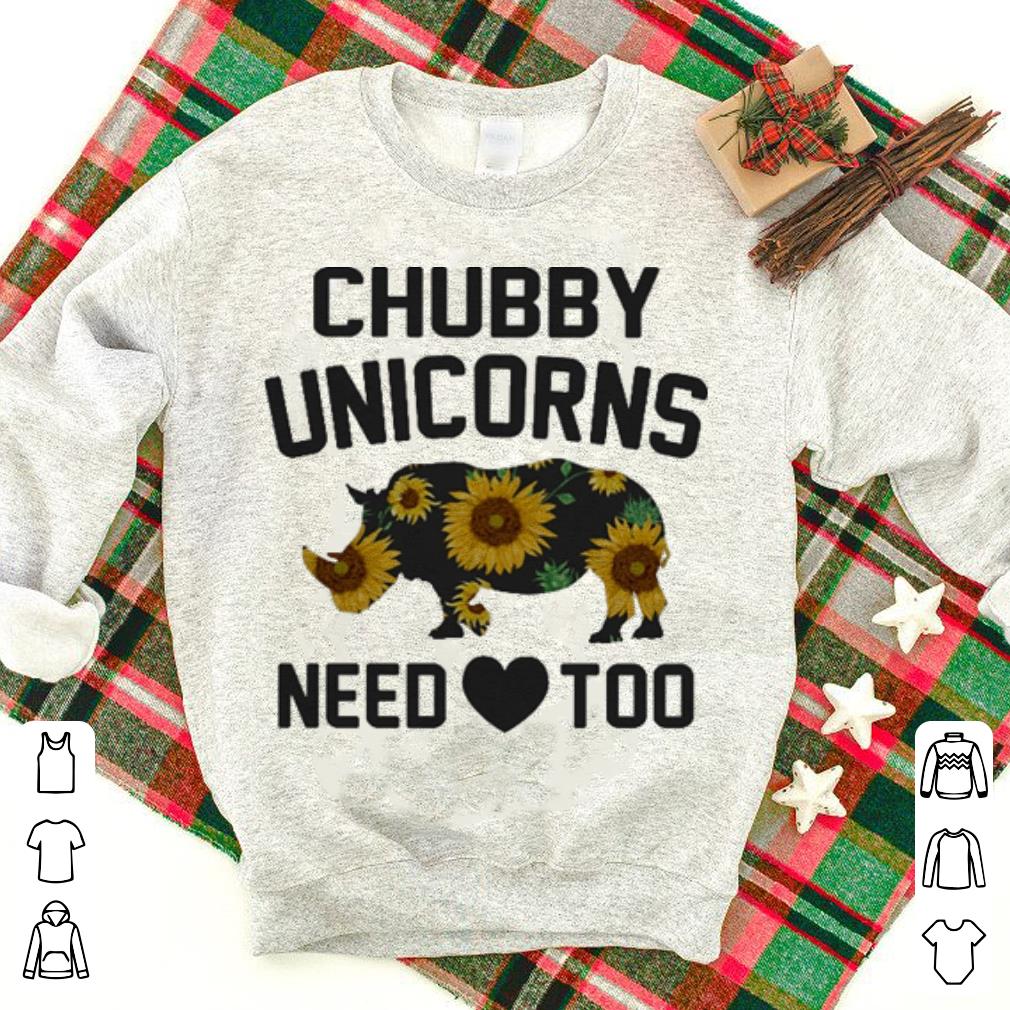 Rhino Sunflowers Chubby unicorns need love too shirt