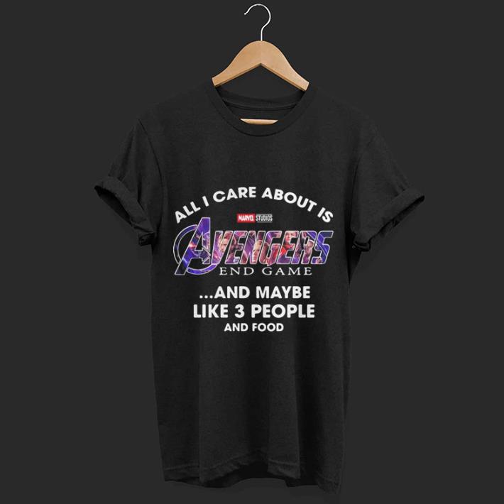 All i care about is Avengers Endgame and like maybe 3 people and food Marvel shirt