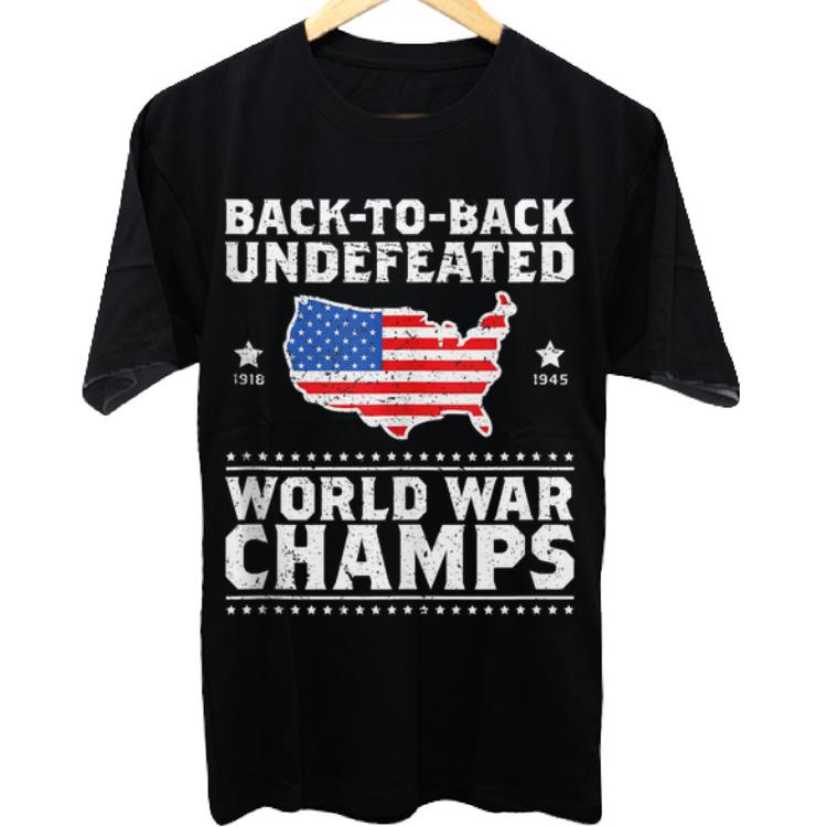 Awesome Back To Back Undefeated World War Champs American Flag shirt