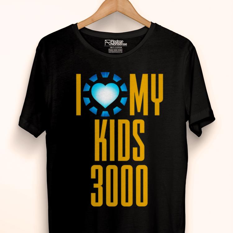 Dad i love my kids 3000 shirt
