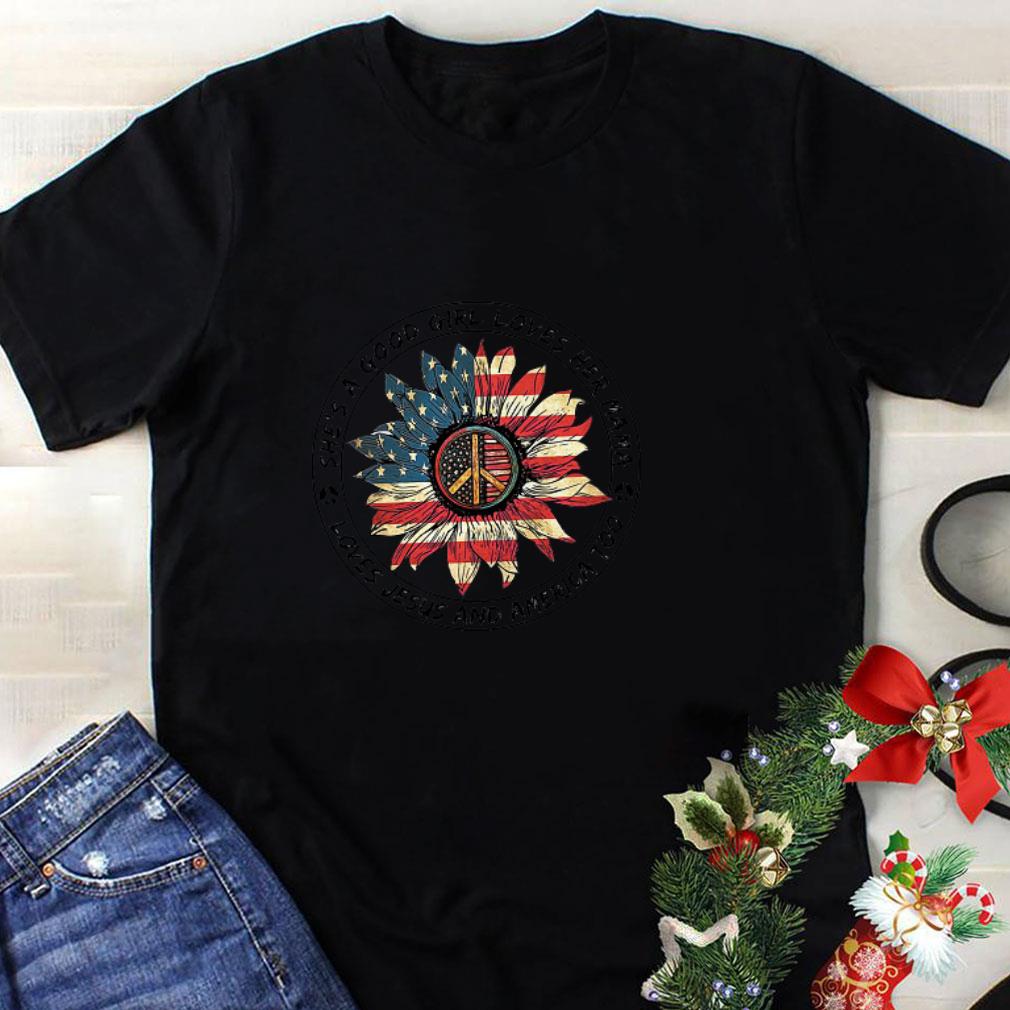 Funny Original Original Flower peace sign she’s a good girl loves her mama loves Jesus and America flag shirt
