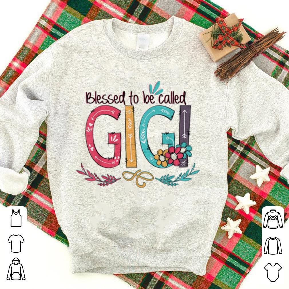 Nice Blessed to be called gigi happy mother's day shirt