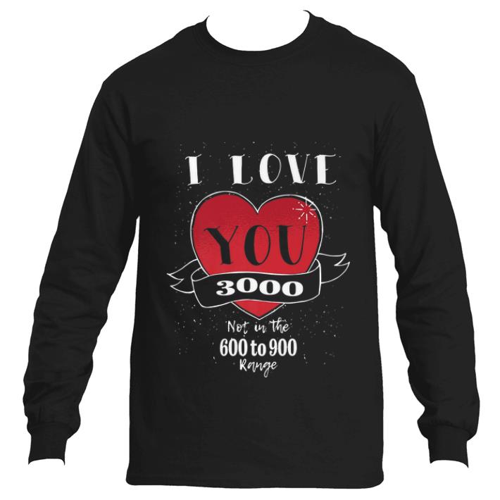Nice Endgame not in the 600 to 900 I love you 3000 shirt 6 Nice Endgame not in the 600 to 900 I love you 3000 shirt