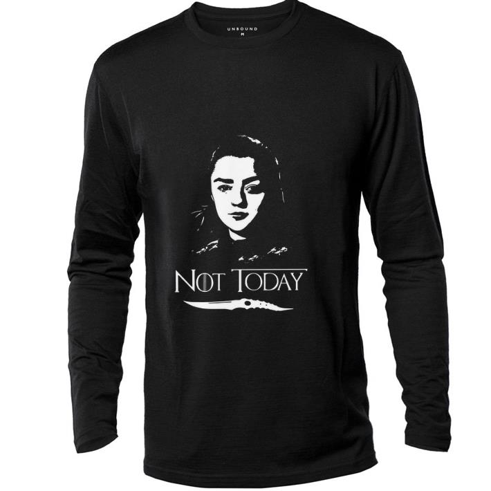 Top Catspaw Blade Arya Stark Not today GOT Game Of Thrones shirt