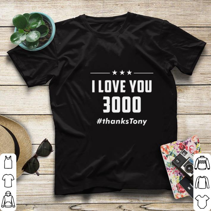 Top I Love You 3000 Arc Reactor Iron Man #thanksTony shirt