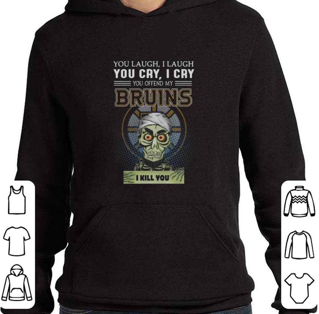 Top Jeff Dunham you laugh i laugh you cry i cry you offend my Bruins shirt