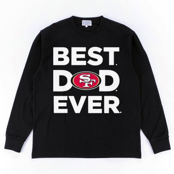 Premium San Francisco 49ers Best dad ever shirt 6 Premium San Francisco 49ers Best dad ever shirt