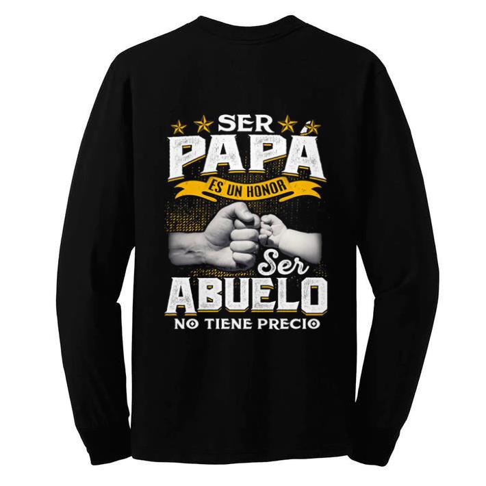Top Ser papa es un honor ser Abuelo no tiene precio shirt 6 Top Ser papa es un honor ser Abuelo no tiene precio shirt