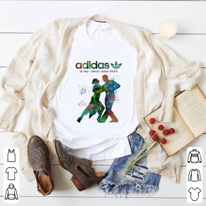 Top adidas all day i dream about Salsa shirt 6 Top adidas all day i dream about Salsa shirt