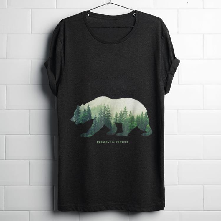  Hot Preserve And Protect National Park Bear shirt