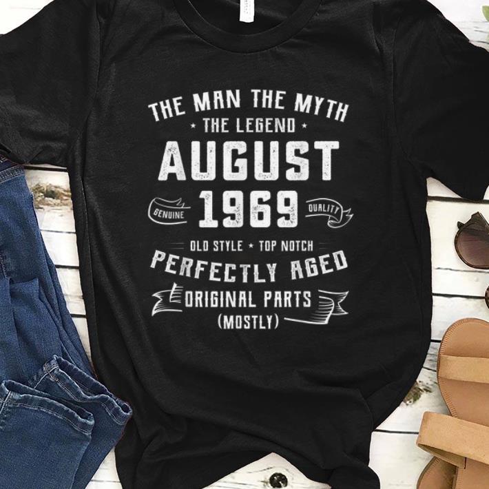 Hot The Man Myth Legend August 1969 Birthday 50 Years Old shirt