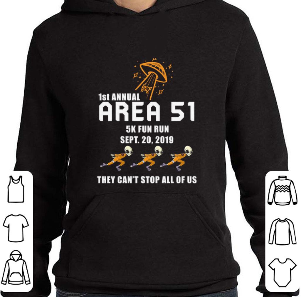 Official Aliens 1st annual Area 51 5k fun run sept.20 2019 they can't stop shirt