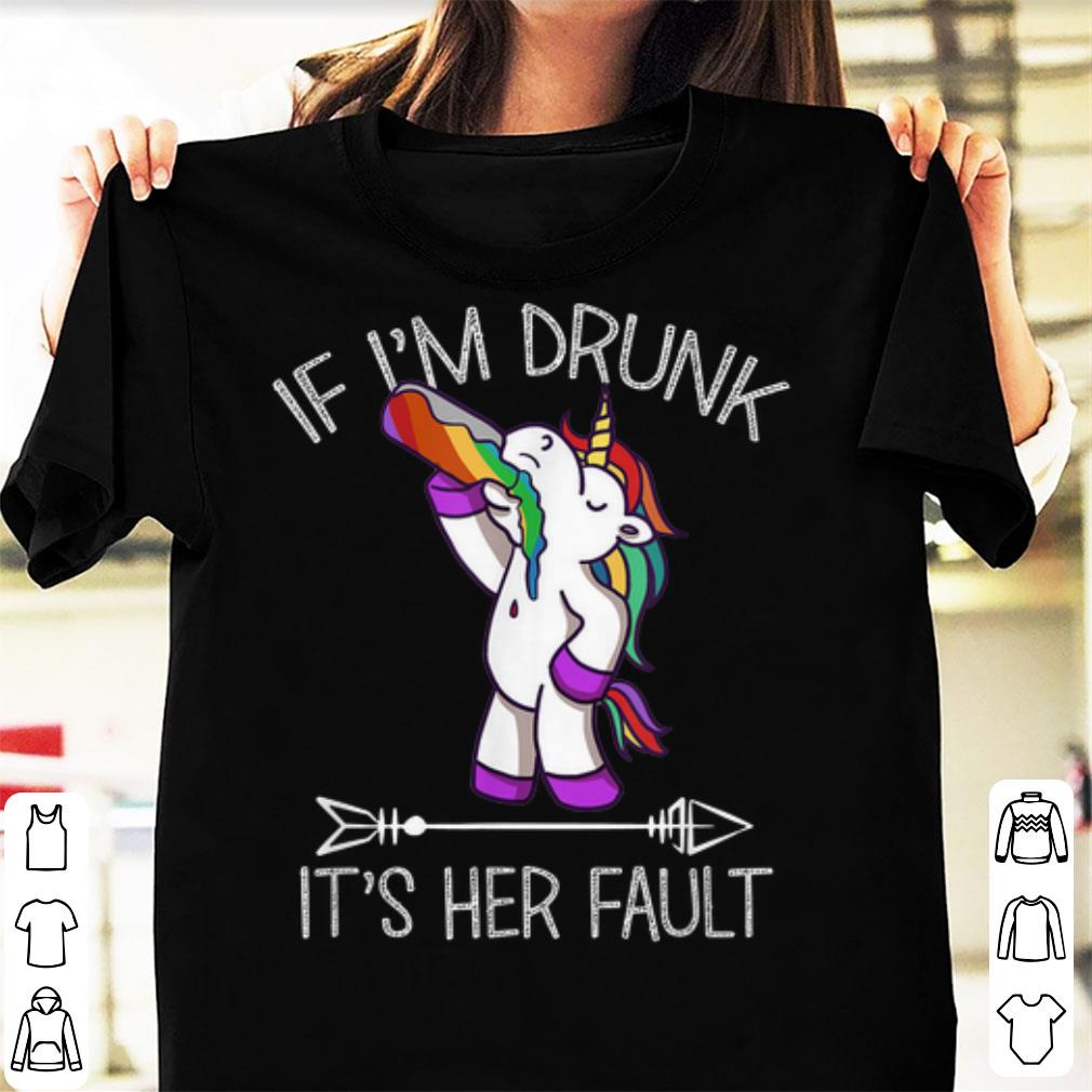 Original If Im Drunk Its Her Fault Unicorn Friends Couple shirt