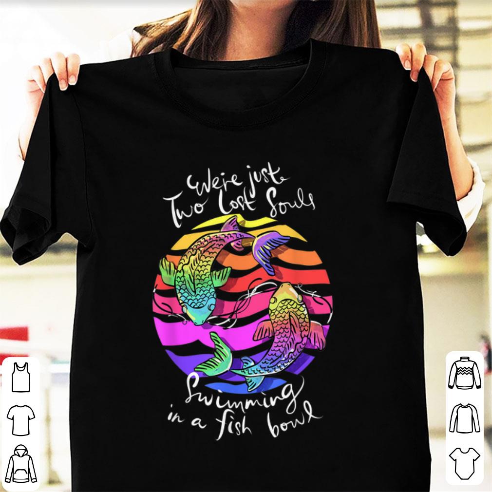 Original We're Just Two Lost Souls Swimming In A Fish Bowl Floyd shirt