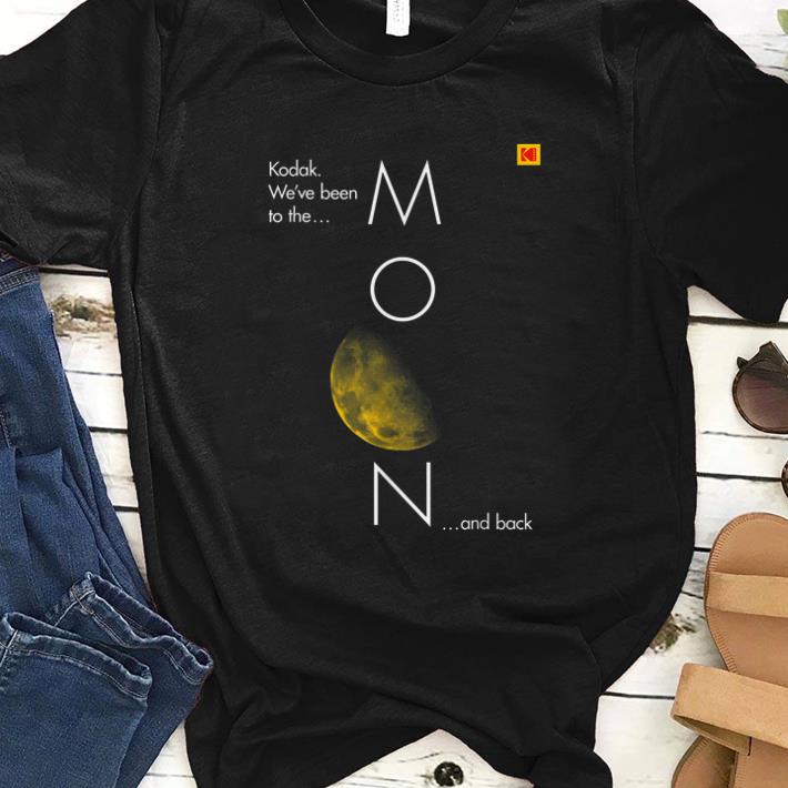 Premium Kodak Been To The Moon And Back shirt