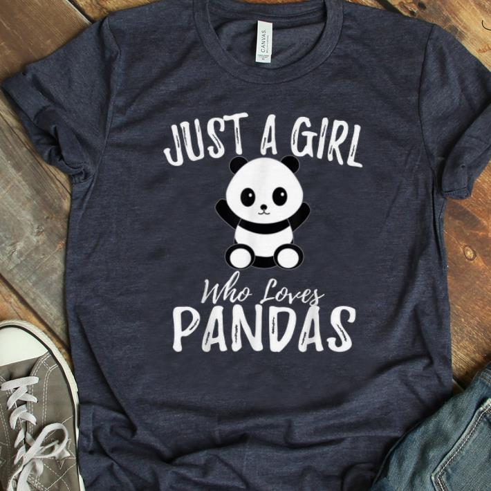 Pretty Just A Girl Who Loves Pandas shirt