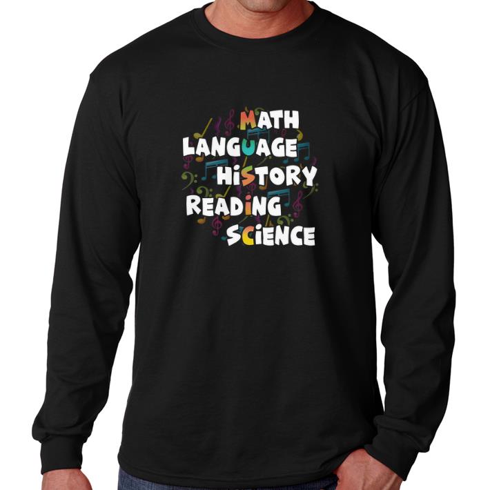 Top Music Math language history reading science shirt