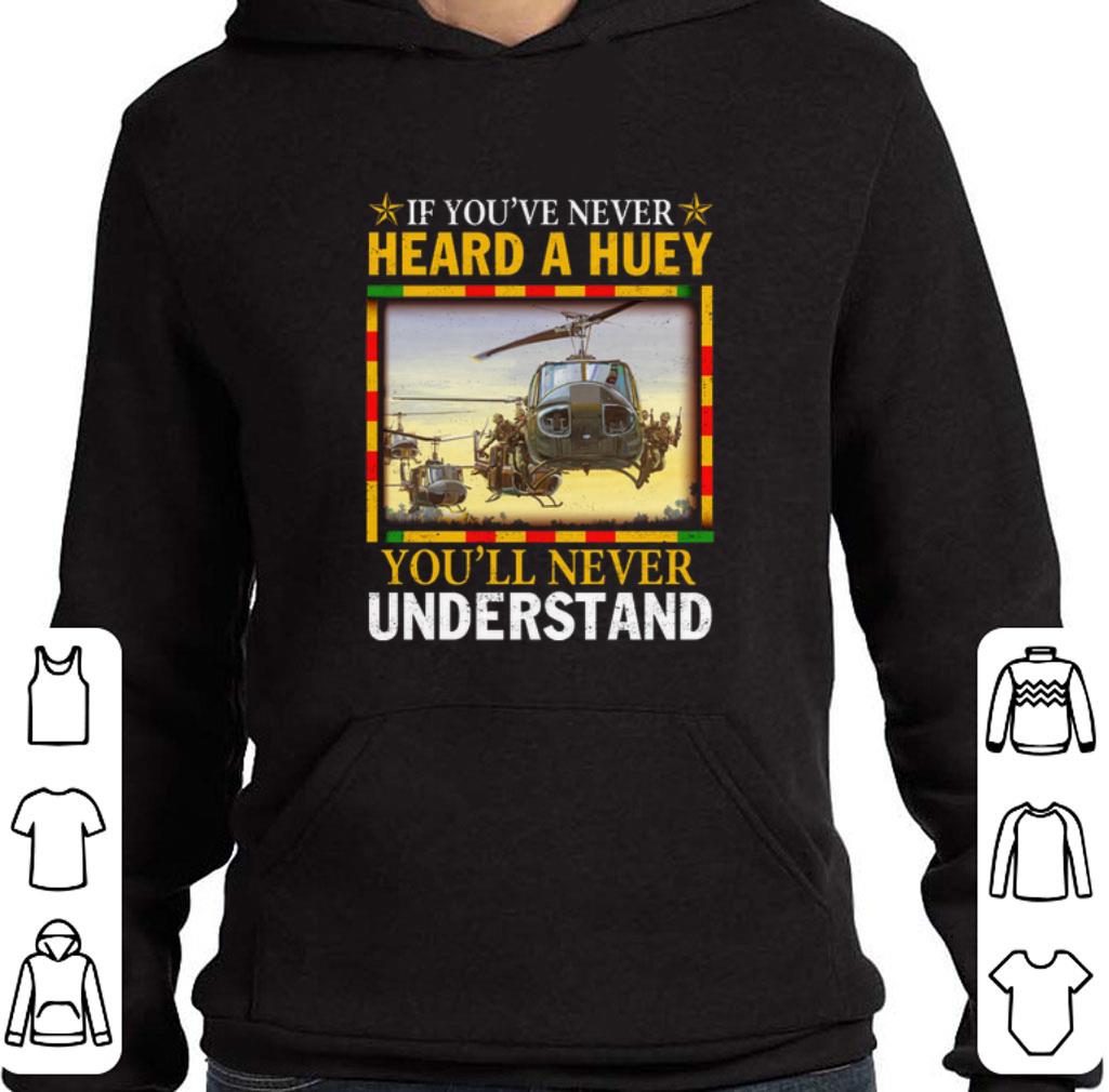 Awesome Air Force If you've never heard a huey you'll never understand shirt