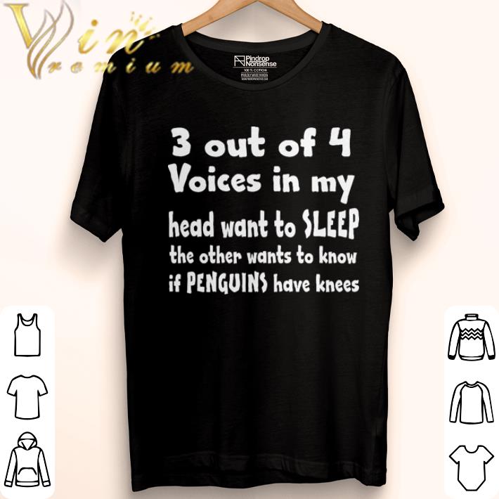 Premium 3 out of 4 voice in my head want to sleep shirt