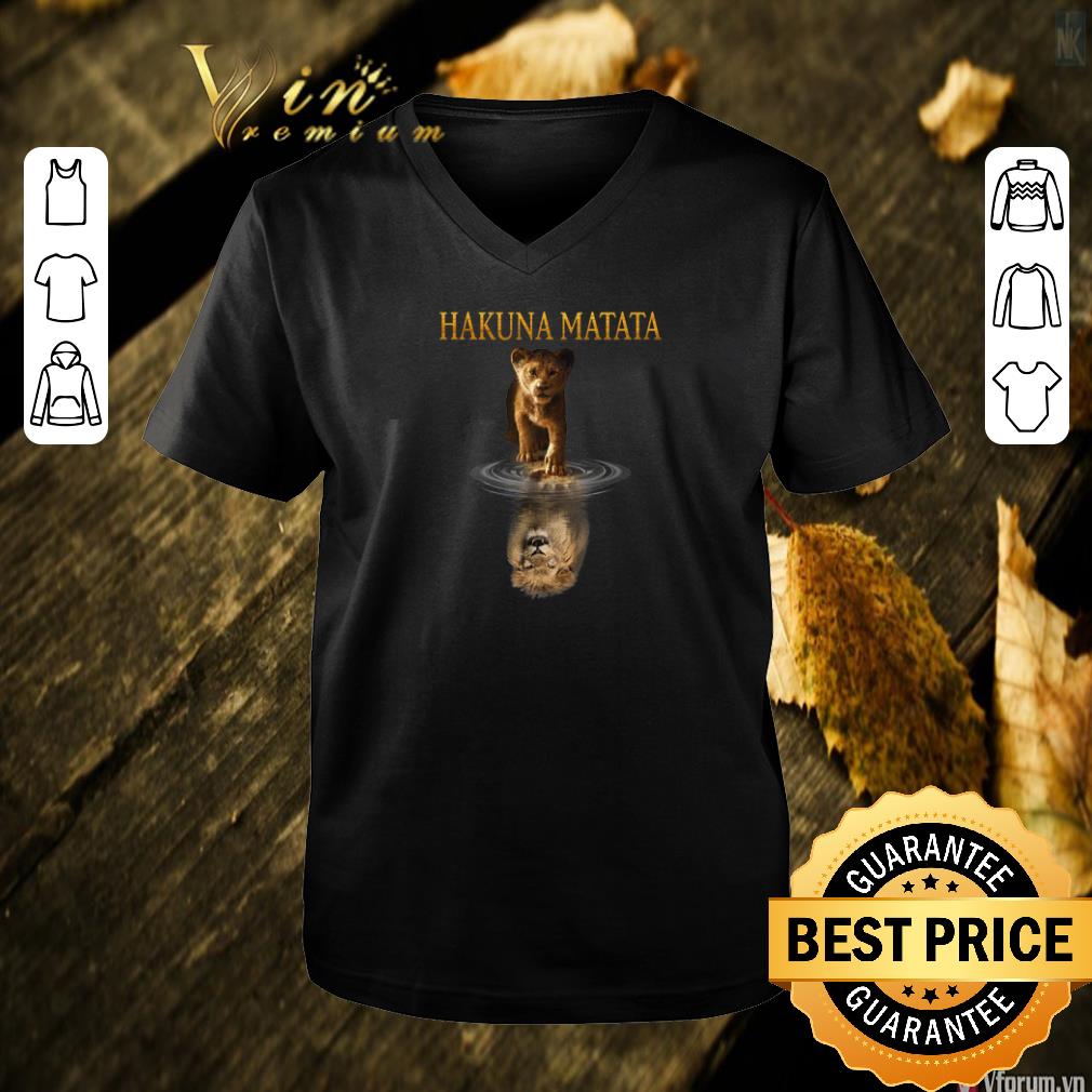 Premium Hakuna Matata Simba reflection Mufasa The Lion King 2019 shirt