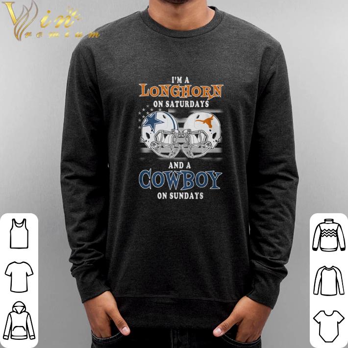 Premium I'm a Texas Longhorns on saturdays and a Dallas Cowboys on sundays shirt
