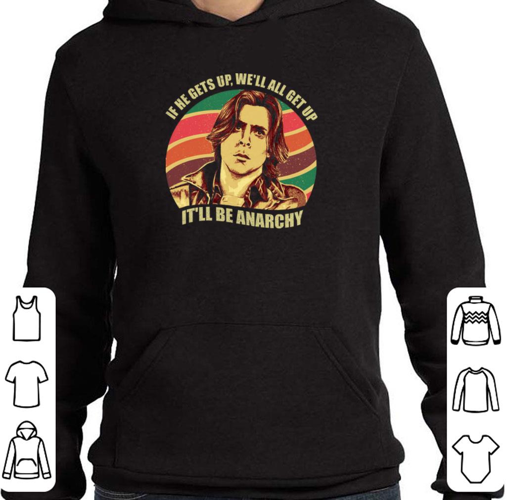 Premium John Bender if he gets up we’ll all get up it’ll be anarchy shirt