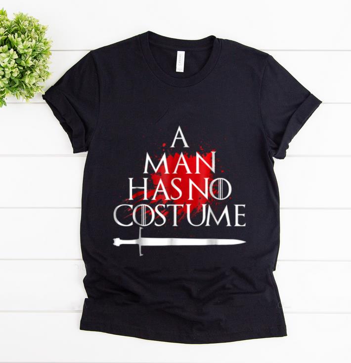 Awesome Mens A Man Has No Costume Halloween Sword shirt