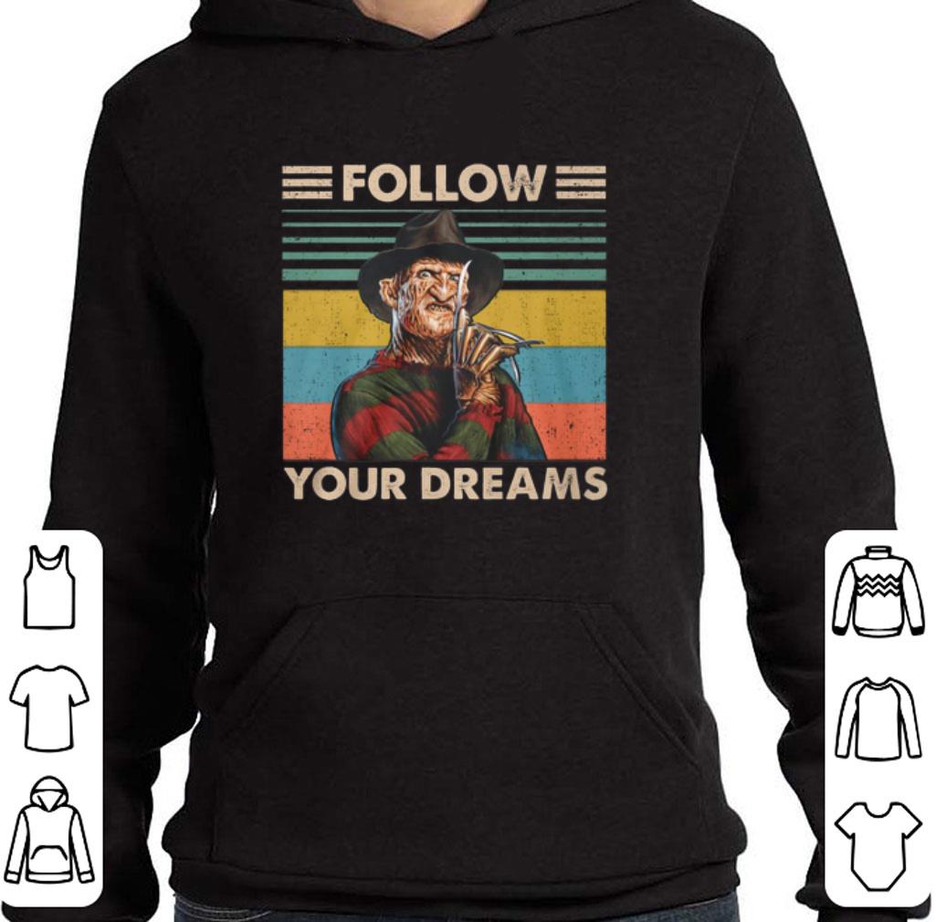 Funny Freddy Krueger follow your dreams vintage shirt 6 Funny Freddy Krueger follow your dreams vintage shirt