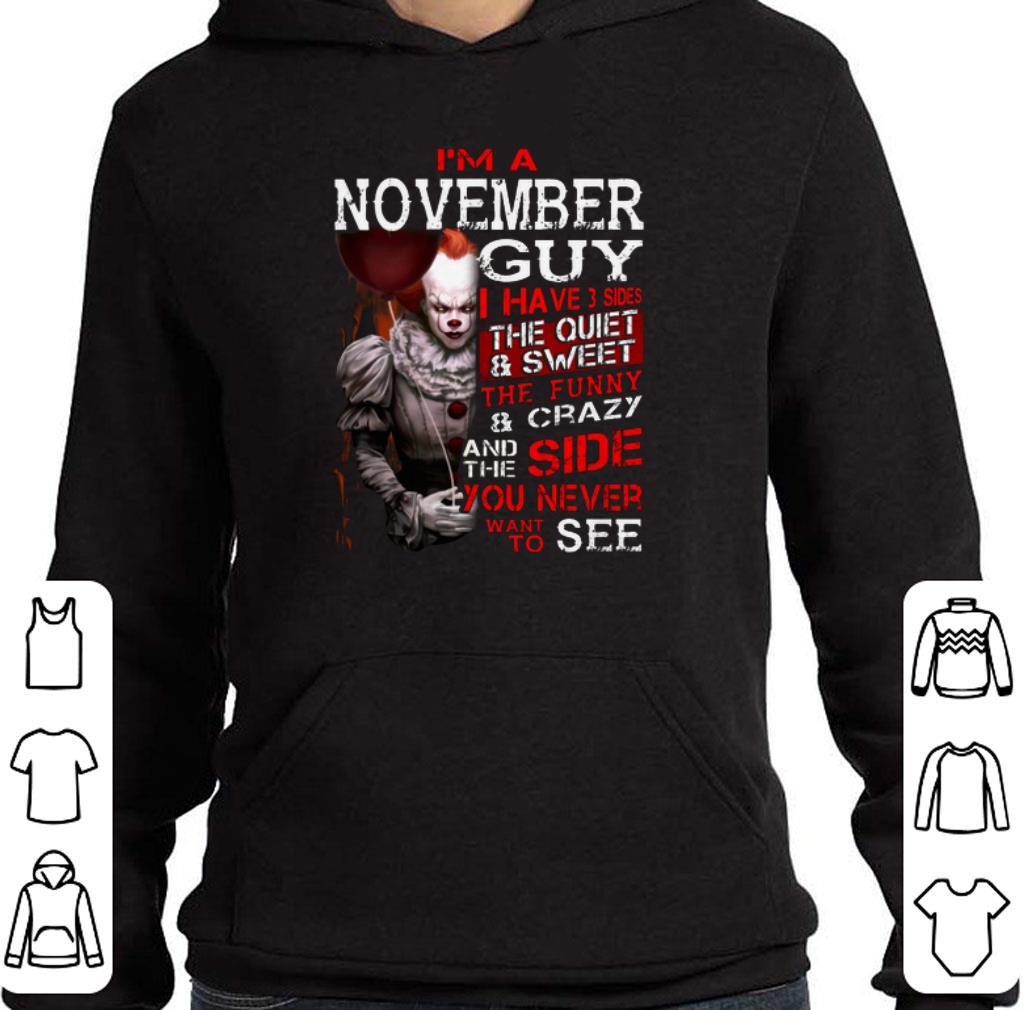 Funny Pennywise i'm a november guy i have 3 sides the quiet & sweet shirt