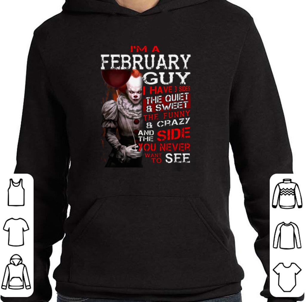 Hot Pennywise i'm a february guy i have 3 sides the quiet & sweet shirt