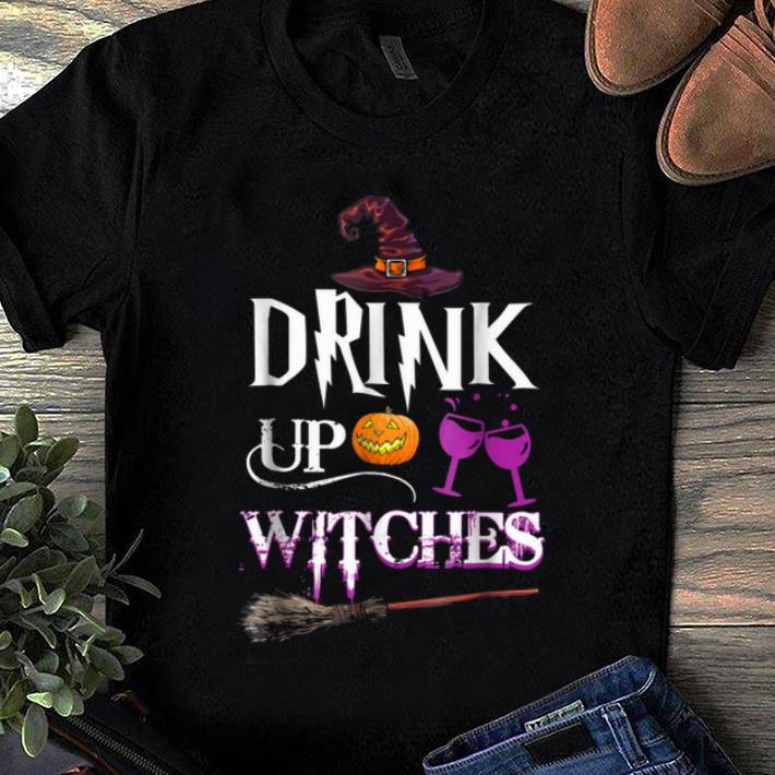 Nice Drink Up Witches Funny Halloween shirt