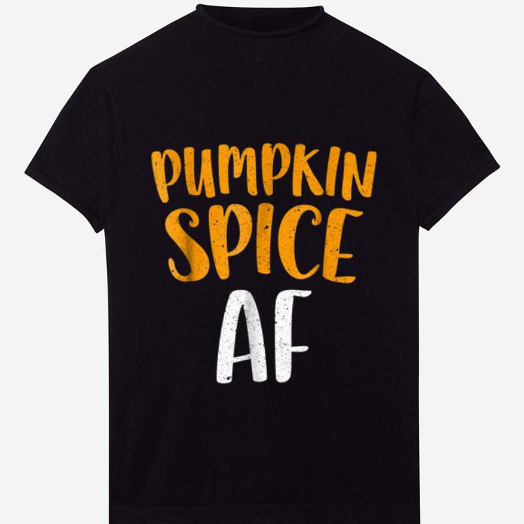 Nice Pumpkin Spice AF shirt
