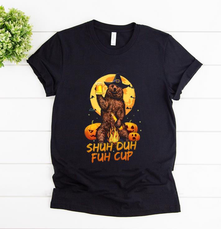 Nice Shuh Duh Fuh Cup Bear Drinking Beer Halloween Pumpkin shirt