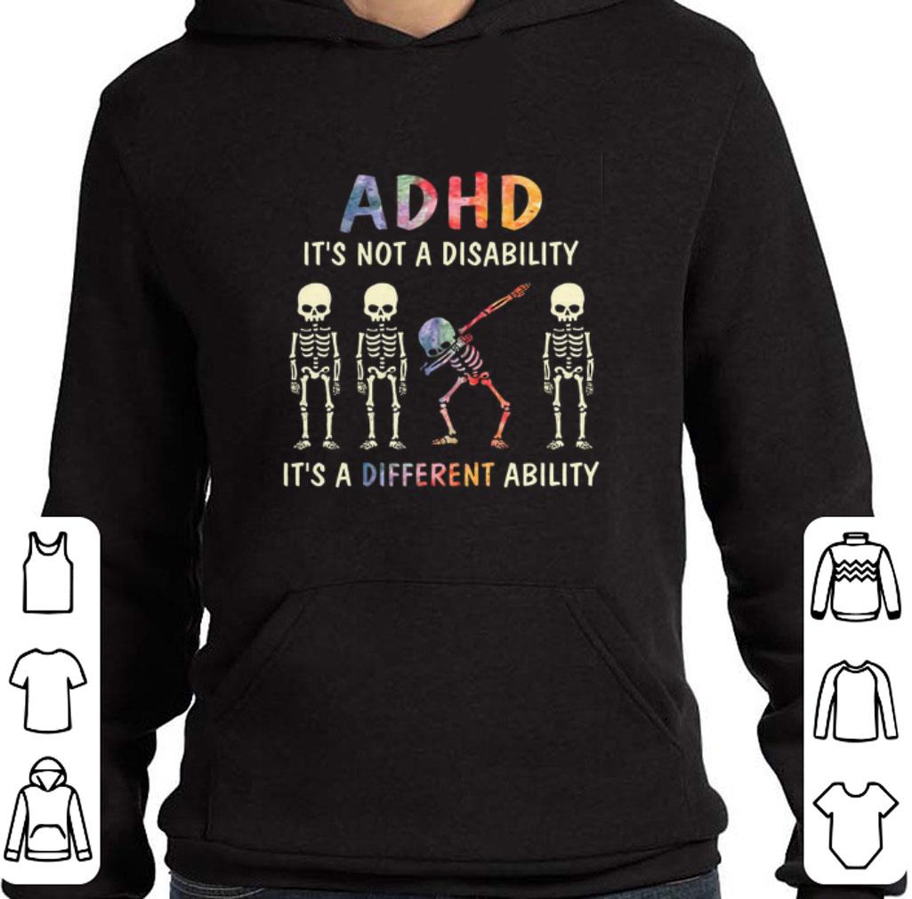 Official Skeletons ADHD it's not a disability it's a different ability shirt