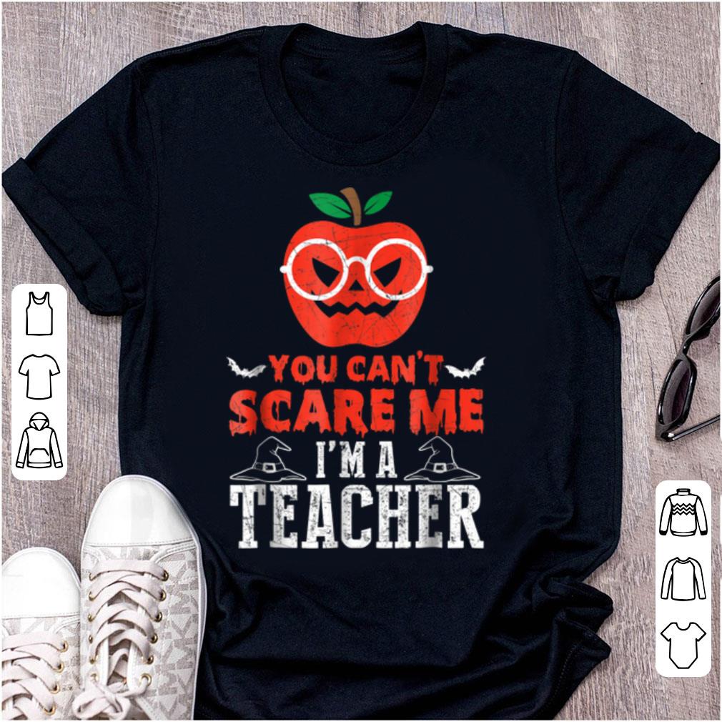 Official You Can't Scare Me I'm A Teacher Halloween Funny shirt