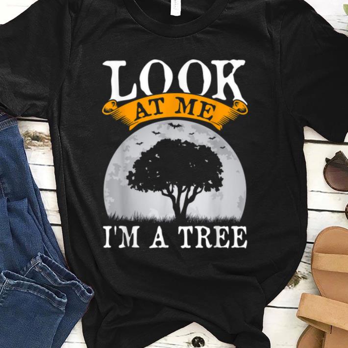 Original Look At Me I'm A Tree Funny Halloween Party Costume shirt