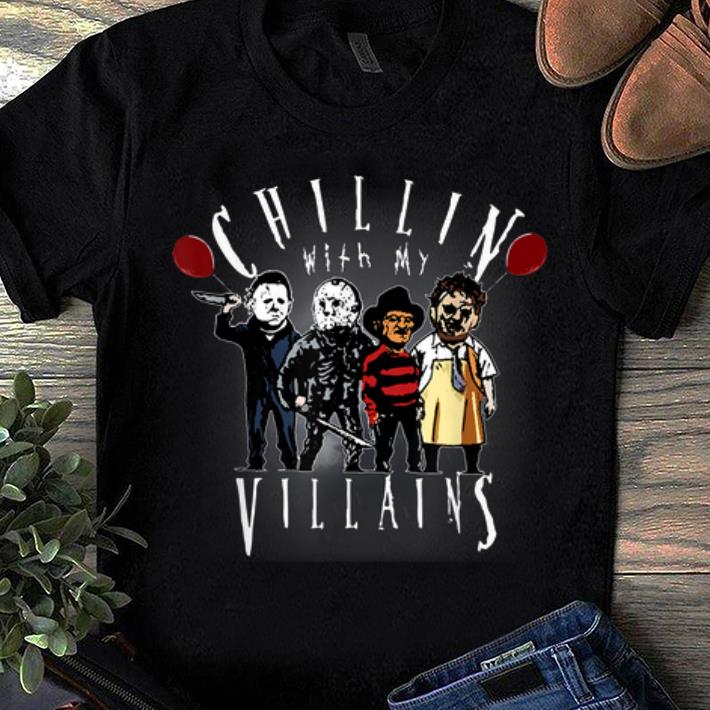 Premium Chillin With My Villains Scary Creepy Halloween Horror Gift shirt