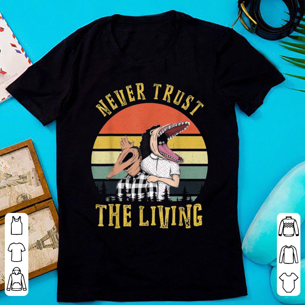 Pretty Never Trust the Living Retro Vintage Sunset shirt