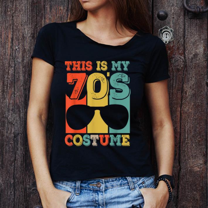 Top This Is My 70s Costume Halloween Vintage 1970s Funny shirt