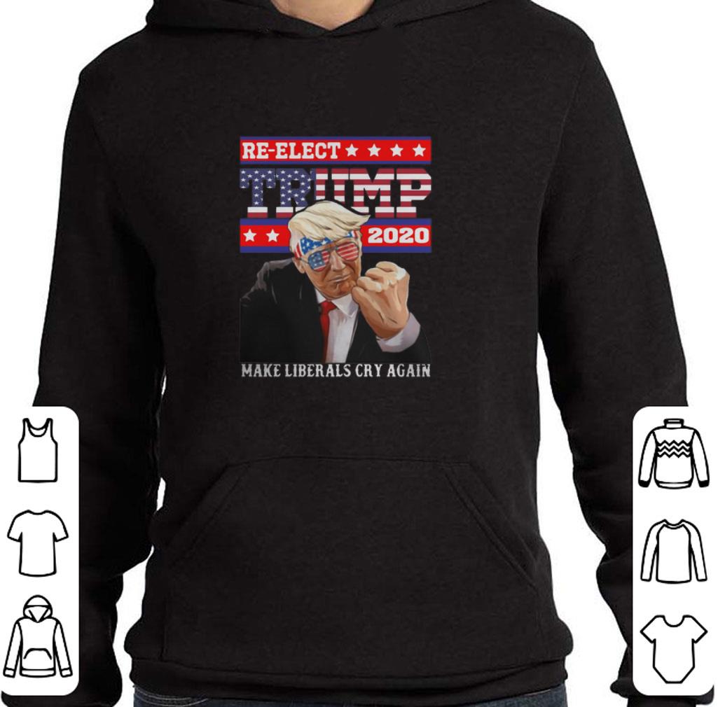 Hot Re-elect Trump 2020 make liberals cry again shirt