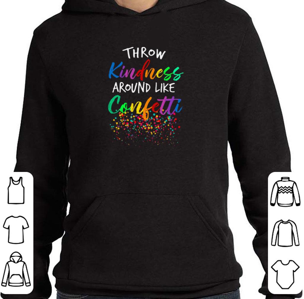 Nice Colorful Throw kindness around like confetti shirt