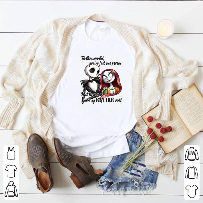 Nice Jack Skellington & Sally to the world you're just one person shirt
