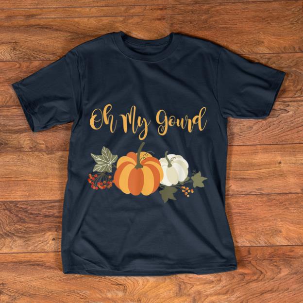 Official Halloween fall pumpkin oh my gourd Novelty shirt