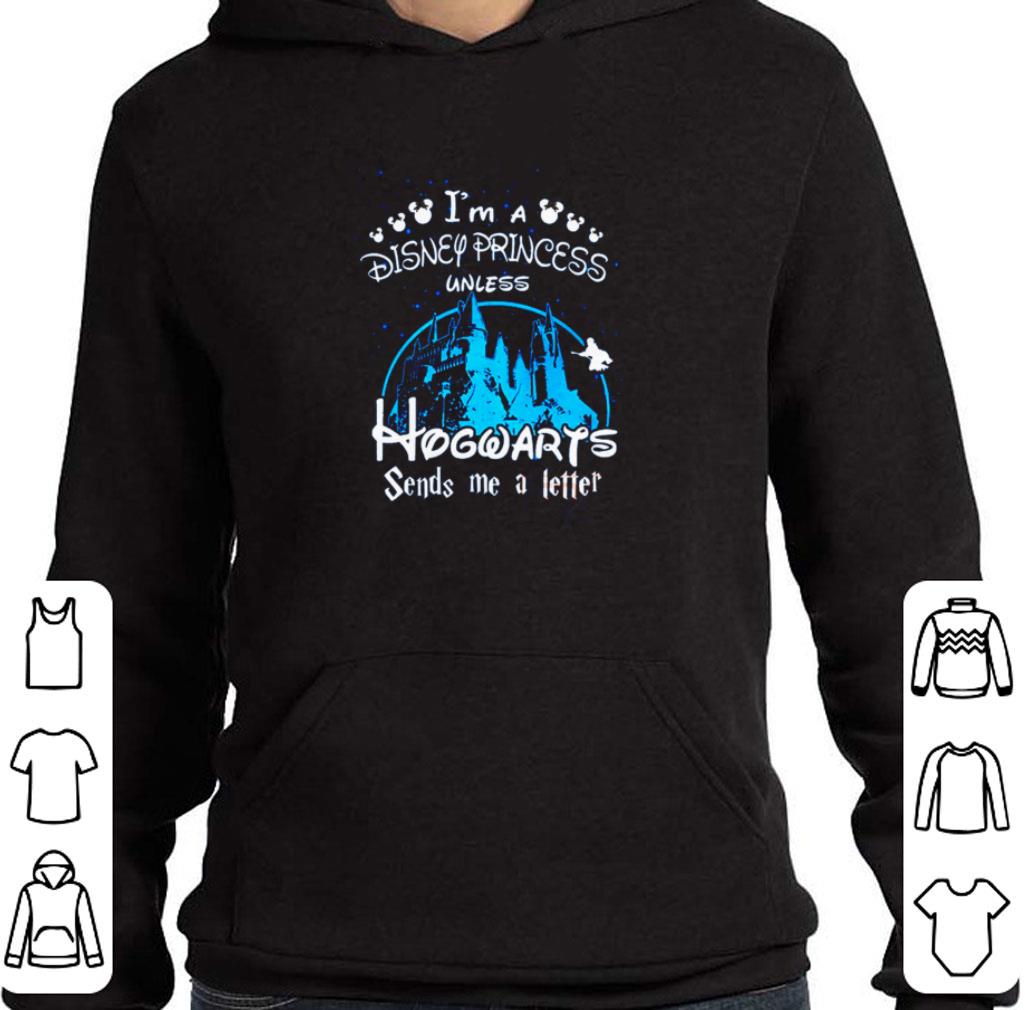 Official I'm a Disney princess unless Hogwarts sends me a letter shirt