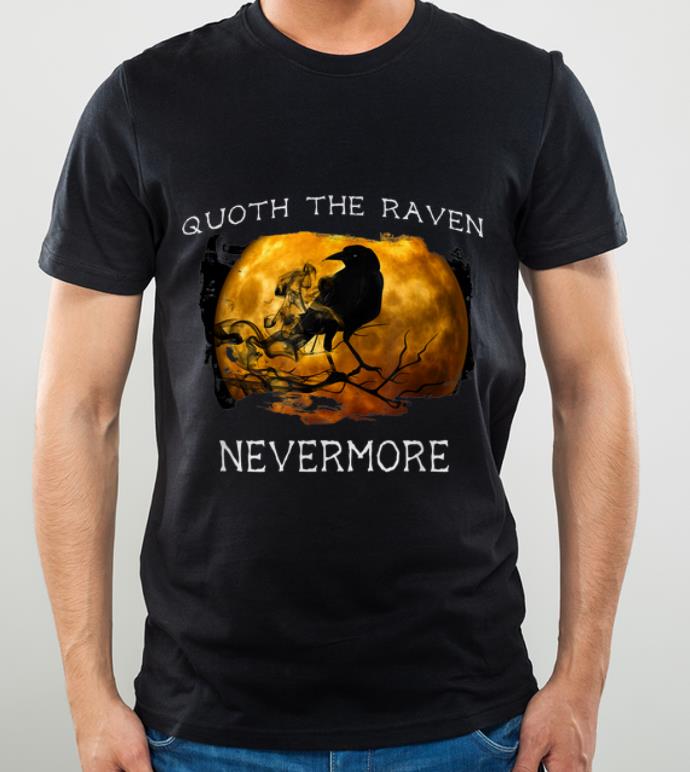 Official Quoth the Raven Nevermore Halloween Spooky shirt