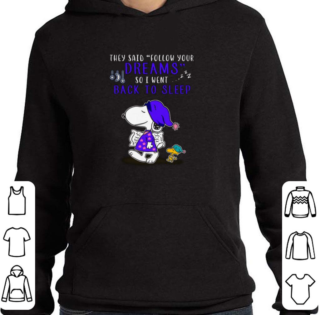 Official Snoopy people said follow your dreams so i went back to sleep shirt 6 Official Snoopy people said follow your dreams so i went back to sleep shirt