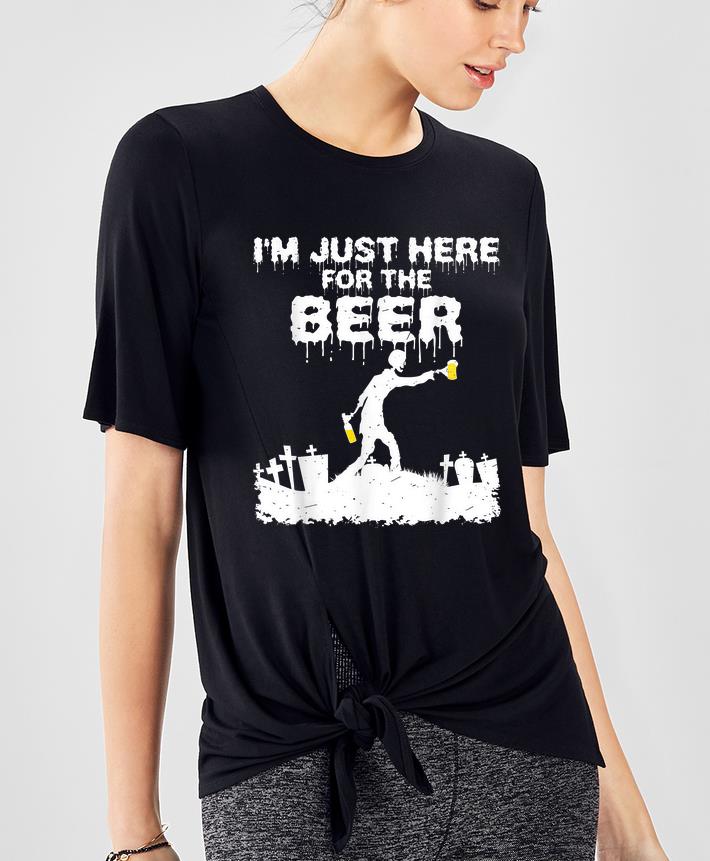 Pretty I'm Just Here For The Beer Zombie Funny Halloween Costume shirt